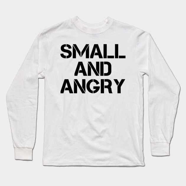 small and angry Long Sleeve T-Shirt by mdr design